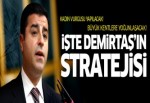 Selahattin Demirtaş'ın 'seçim stratejisi' belli oldu!