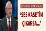 'Ses kasetim çıkarsa...'