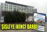 Şişli’ye ikinci darbe