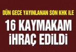 Son KHK’da 16 kaymakam dahil çok sayıda ihraç var