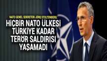 Stoltenberg: Hiçbir NATO ülkesi Türkiye kadar terör saldırısı yaşamadı