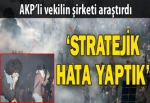 'Stratejik hata yapıldı'