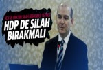 Süleyman Soylu: HDP silah bırakmalıdır