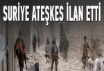 Suriye ateşkes ilan etti