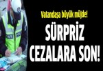 'Sürpriz' trafik cezalarına son