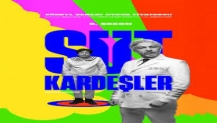 “Süt Kardeşler” Temmuz ayında turnede