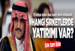 Suudi prens Alwaleed bin Talal'in hangi şirketlerde yatırımı var?.