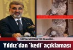 Taner Yıldız'dan kedi açıklaması: Sosyal medyada yer almasını keyifle izledim