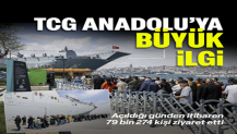 TCG Anadolu gemisini ilk günden itibaren 79 bin 274 kişi ziyaret etti.