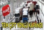 TEM çift yönlü trafiğe kapandı