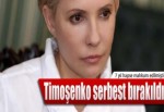 Timoşenko serbest bırakıldı