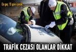 Trafik cezası olanlar dikkat