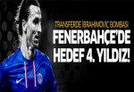 Transfer Haberleri: Fenerbahçe'de hedef Zlatan Ibrahimovic!