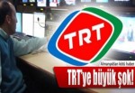 TRT'ye büyük şok!