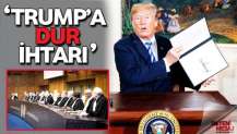 TRUMP’A DUR İHTARI