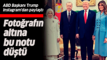 Trump, Başkan Erdoğan'ın ziyareti esnasındaki aile fotoğrafını paylaştı.