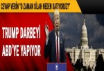 Trump darbeyi ABD’ye yapıyor