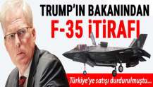 Trump’ın bakanından F-35 itirafı