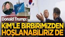 Trump: Kim'le birbirimize saygı duyuyoruz, birbirimizden hoşlanabiliriz de