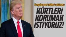 Trump: Suriye'den çekilsek bile Kürtleri korumak istiyoruz