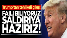 Trump'dan tehlikeli açıklama! "Muhtemel bir saldırıya hazırız"