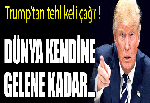 Trump'tan tehlikeli çağrı