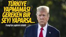 Trump'tan Türkiye'ye yaptırım tehdidi