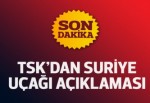 TSK'dan 'Suriye uçağı' açıklaması