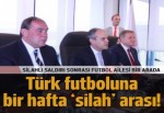 Türk futboluna bir hafta 'silah' arası!