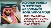 Türk mallarına boykot Suudi işadamını batırdı.