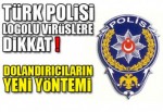 'Türk Polisi' logolu virüse dikkat