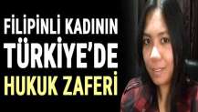 Türkiye’de yaşayan Filipinli bakıcının hukuk zaferi