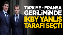 Türkiye, Fransa geriliminde IKBY yanlış tarafı seçti!