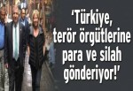 ‘Türkiye, terör örgütlerine para ve silah gönderiyor!’