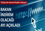 Türkiye'de internet fiyatları düşüyor