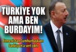 'Türkiye'den temsilci yok fakat ben buradayım!'