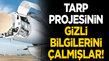 Türkiye'nin TARP projesinin gizli bilgilerini çalmışlar!