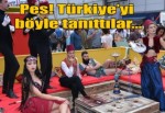 Türkiye'yi böyle tanıttılar!