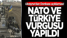 Ukrayna'dan Donbass açıklaması! NATO ve Türkiye vurgusu yapıldı