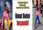 Umut Bulut boşandı!