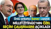 Ünlü anketçi Saray'ı uyardı. Millet İttifakı’nın özel seçim çalışmasını açıkladı