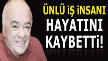 Ünlü iş insanı Şarık Tara hayatını kaybetti