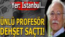 Ünlü profesör dehşet saçtı!