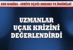 Uzmanlar krizi değerlendirdi