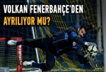 Volkan F.Bahçe'den ayrılıyor mu?