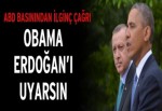 Wall Street Journal: Obama devreye girip Erdoğan’ı uyarsın