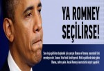 YA ROMNEY SEÇİLİRSE!