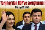 Yargıtay’dan HDP’ye ‘terör’ soruşturması