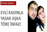 Yasak aşka töre infazı