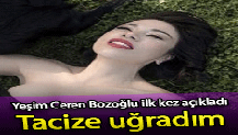 Yeşim Ceren Bozoğlu 6 yaşında uğradığı tacizi ilk kez anlattı